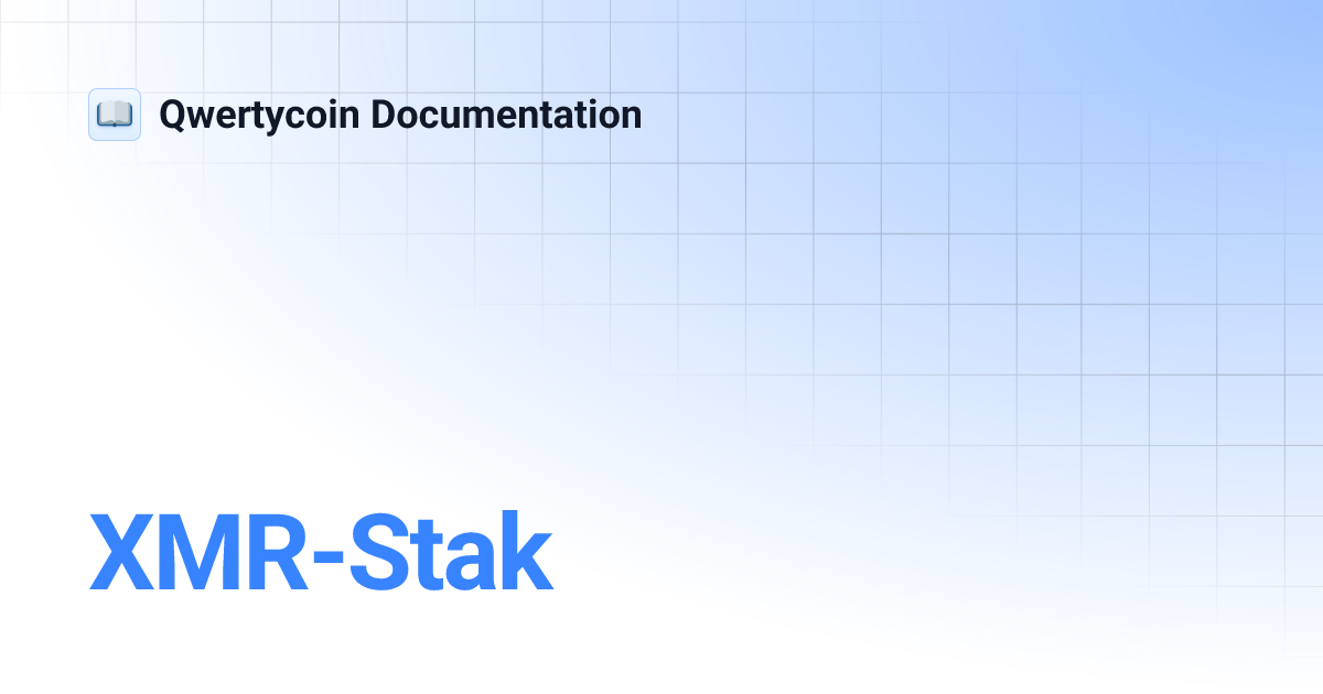 XMR-Stak | Qwertycoin Documentation